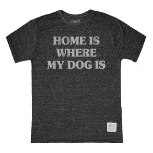Retro Brand - Home Is Where My Dog Is