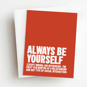 Skel - Always Be Yourself Greeting Card