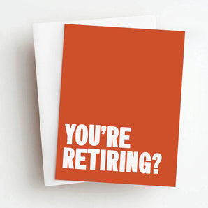 Skel - You're Retiring Funny Retirement Greeting Card