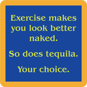 Drinks On Me - Excercise Tequila