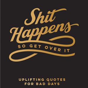 Hachette - Shit Happens So Get Over It Book