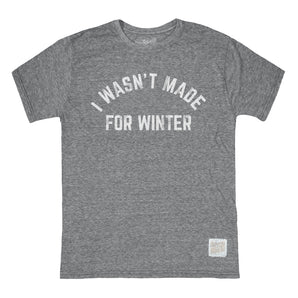 Retro Brand - I Wasn't Made For Winter T-Shirt